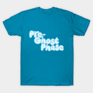 Pre Ghost Phase T-Shirt